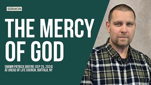 Sermon: "The Mercy of God"