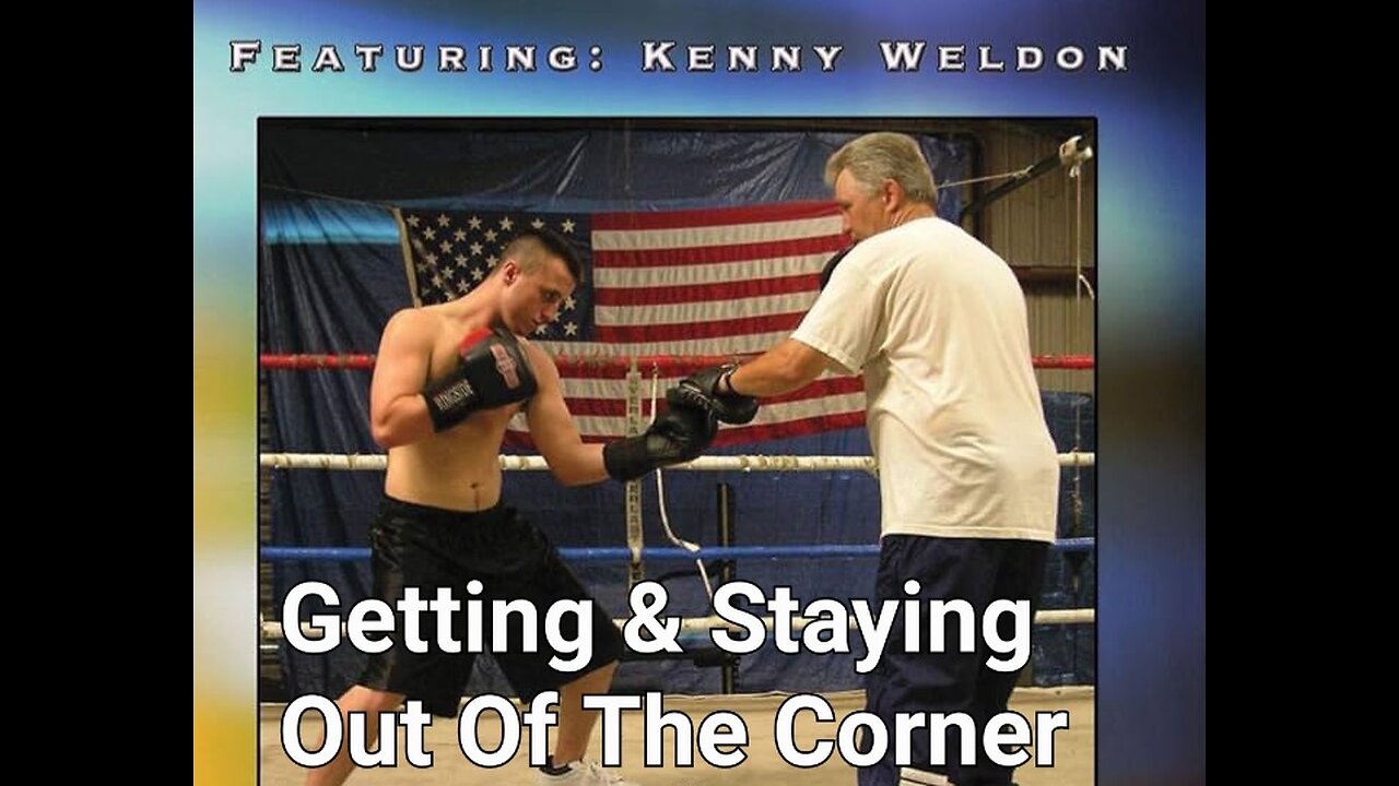 Boxing: Kenny Weldon Getting & Staying Out Of The Corner