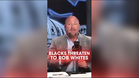 Alex Jones: Black People Threaten To Rob White People Once Welfare Runs Out - 10/28/25