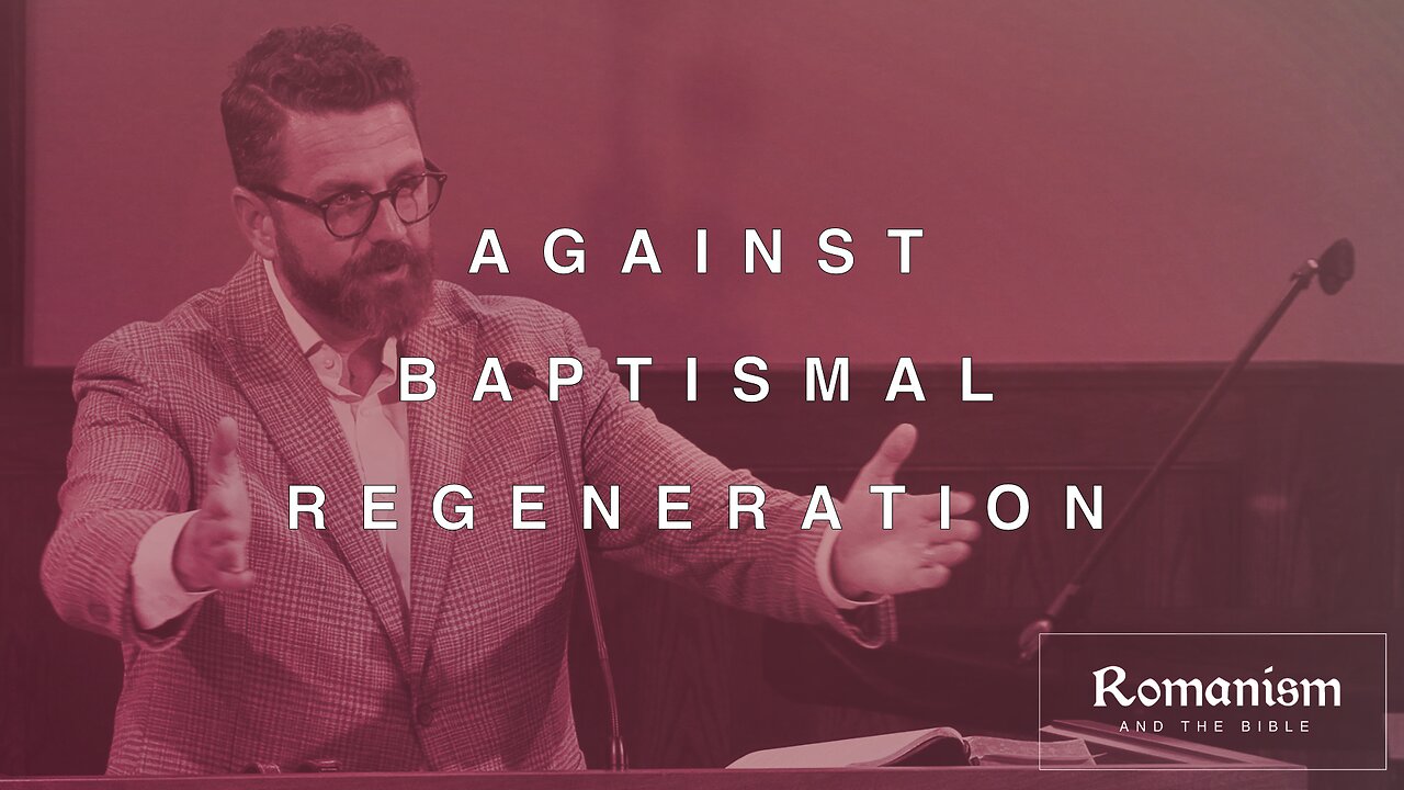 Against Baptismal Regeneration