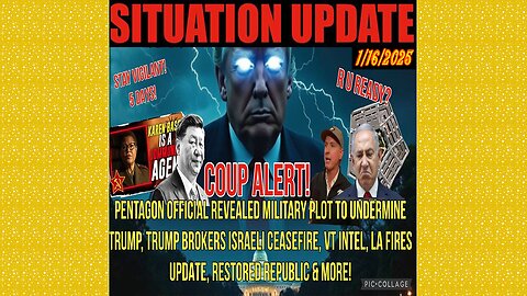 SITUATION UPDATE 1/16/25 - Pentagon Plot To Undermine Trump Adm. Revealed, LA Fires, VT Intel, Ceasefire, No way out