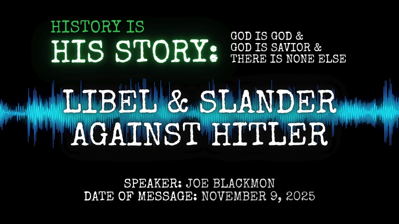 Joe Blackmon - History is His Story: Libel & Slander Against Hitler