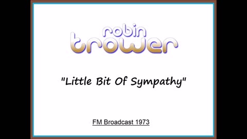 Robin Trower - Little Bit of Sympathy (Live in Denver, Colorado 1973) FM Broadcast