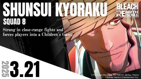 Bleach Rebirth of Souls - Official Shunsui Kyoraku Character Trailer