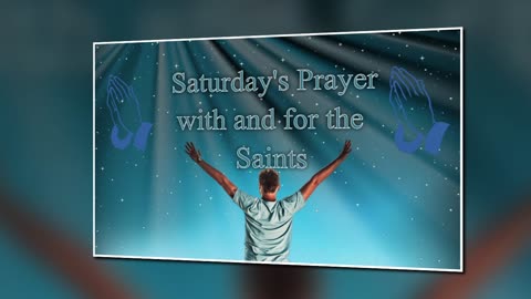 Saturday's Prayer 27SEP25