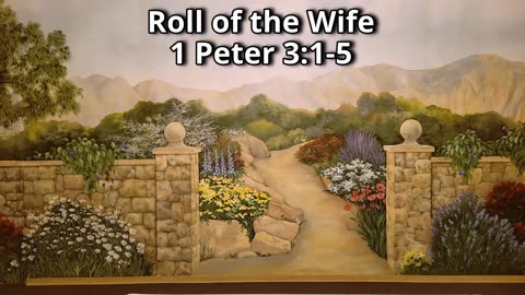 Roll of the Wife 1 Peter 3:1-5