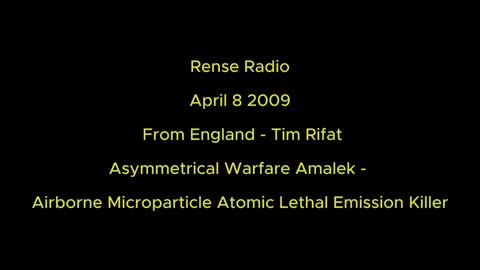 Rense Radio: April 8 2009 Tim Rifat - Asymmetrical Warfare Amalek