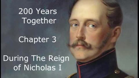 Alexander Solzhenitsyn - 200 Years Together - Chapter 3 - During the Reign Of Nicholas I