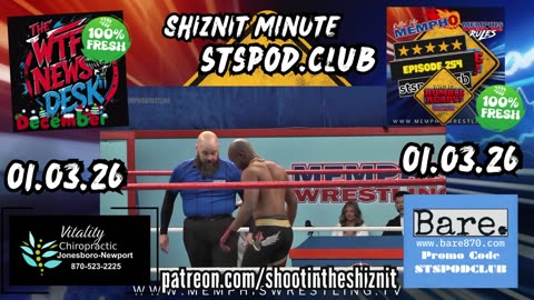 SHIZNIT MINUTE 01.03.26 - BT TALKS MEMPHIS WRESTLING!!