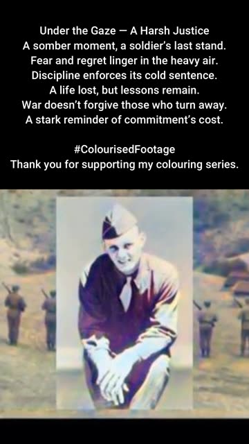 Under the Gaze US Troops Executed for Abandoning Their Post #ColourisedHistory