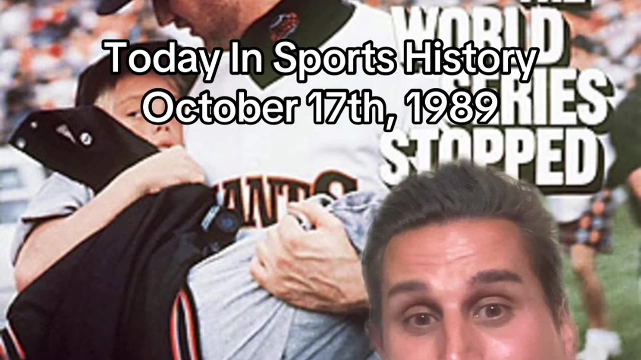 THE HISTORIC SPORTS MOMENT OF OCTOBER 17th, 1989