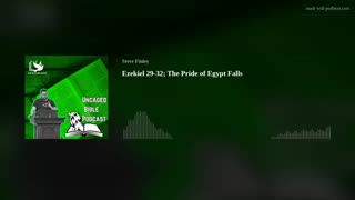 The Fall of the Pride of Egypt: Ezekiel 29-32