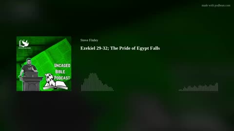 The Fall of the Pride of Egypt: Ezekiel 29-32