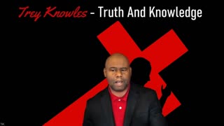 Trey Knowles: Love Is Not a Status - Truth & Knowledge