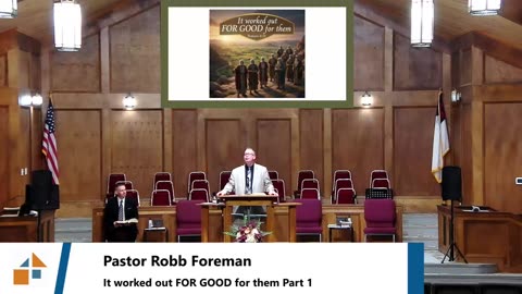 Pastor Robb Foreman // It worked out FOR GOOD for them Part 1