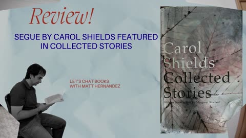 "Segue" short story by Carol Shields - review (aging with grace)