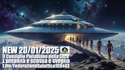 NEW 20/01/2025 Il Consiglio Pleiadiano della Luce: l'umanità è scossa e sveglia.