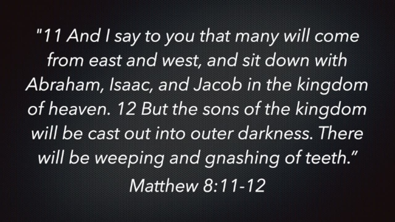 Matthew 8:11-13 PODCAST