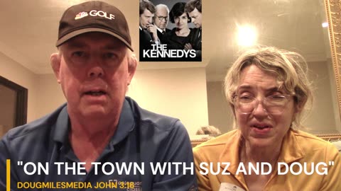 "On the Town with Suz and Doug" Review the "Kennedys" Television Mini Series