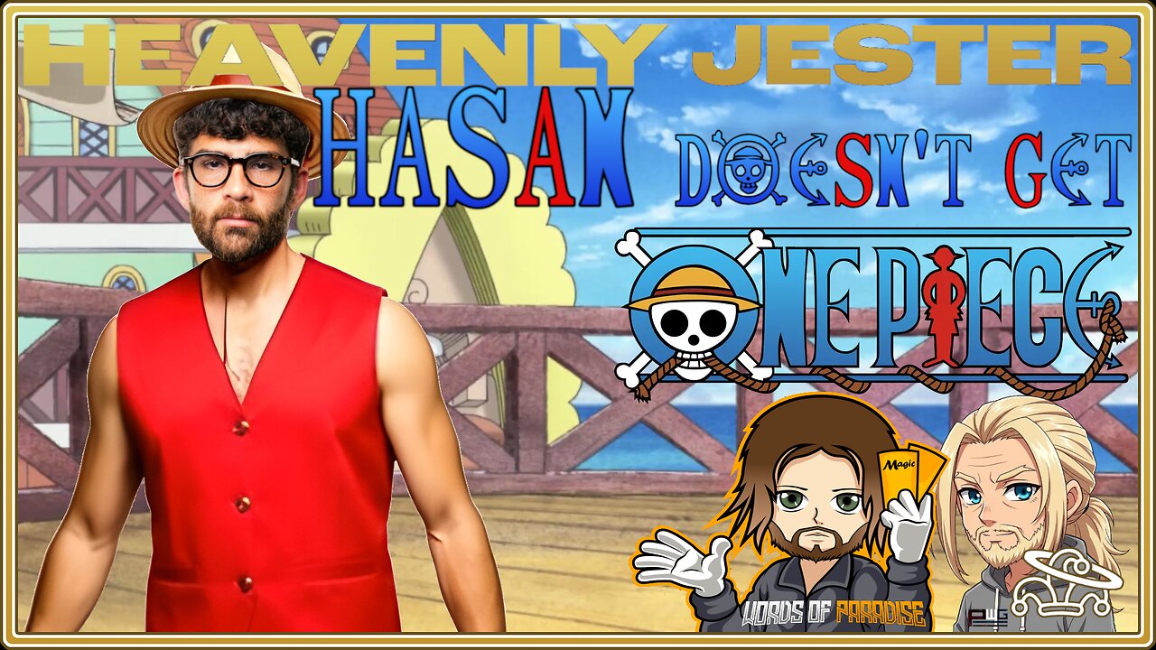 Hasan Doesnt Get One Piece - Feat. WordsOfParadise