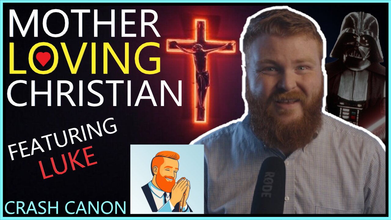 MOTHER LOVING CHRISTIAN, WITH LUKE | Crash Canon Podcast Ep. 044