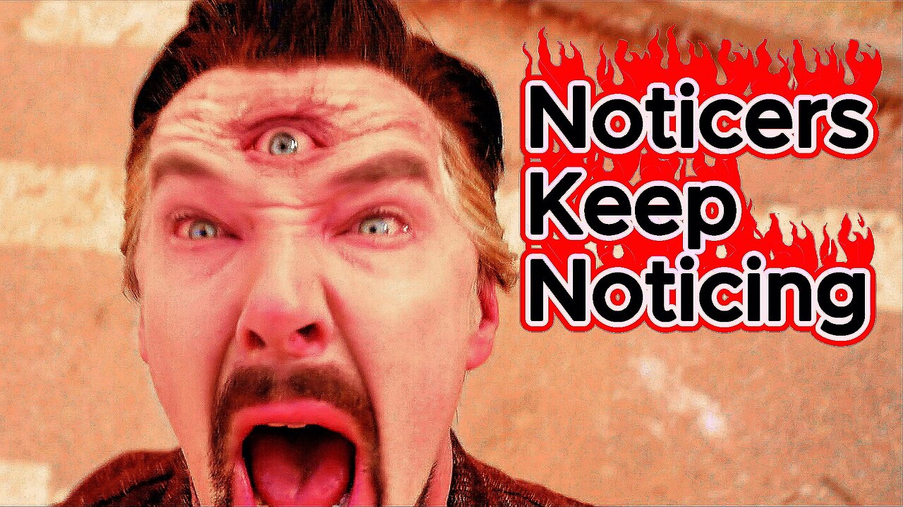 Noticers Keep Noticing!