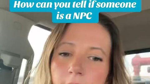 What is a NPC (Non-player character) and how can you tell if someone is or isn’t one?
