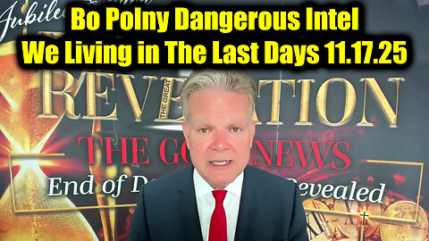 Bo Polny Dangerous Intel 11.17.25 - We Living in The Last Days