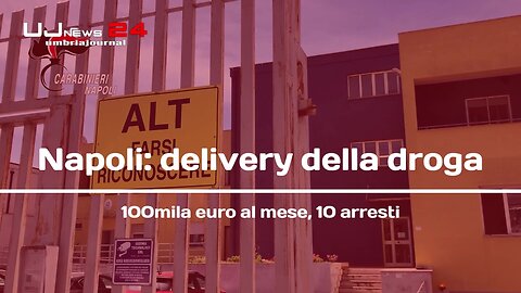 Napoli: delivery della droga 100mila euro al mese, 10 arresti