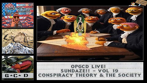 OpGCD Live! Sundaze!! Vol. 19 - "Conspiracy Theory & Society of Cincinnati"! - FREE PATREON PREVIEW