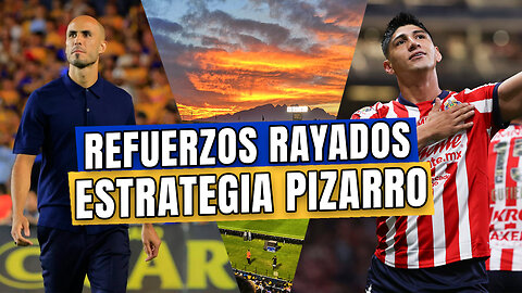 REFUERZOS rayados y ESTRATEGIA Pizarro | Fanalizando⚽