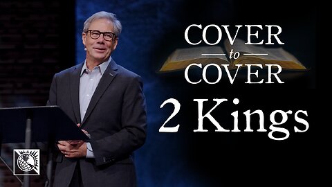 Cover to Cover [2 Kings]