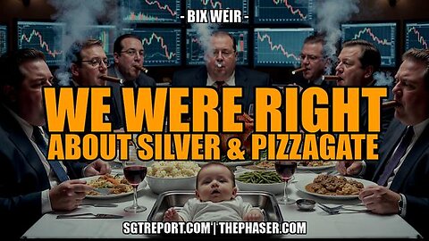 BIX WEIR | WE'RE RIGHT ABOUT SILVER [& PIZZAGATE] | SGT REPORT