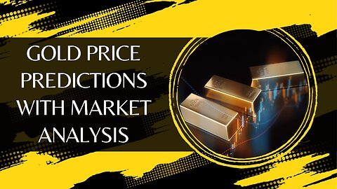 Gold Price Predictions with Market Analysis - What to Expect