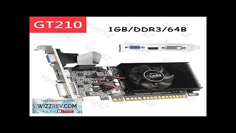 GT210 1GB 64Bit GDDR3 Graphics Cards PCI-E Pcie 2.0 X16 VGA DVI Review