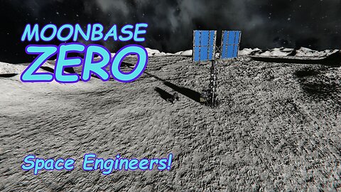Moonbase Zero Episode 1 - Space Engineers!