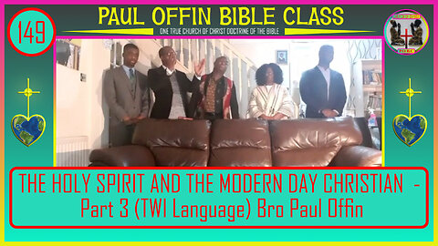149| THE HOLY SPIRIT AND THE MODERN DAY CHRISTIAN - Part 3 (TWI Language) Bro Paul Offin