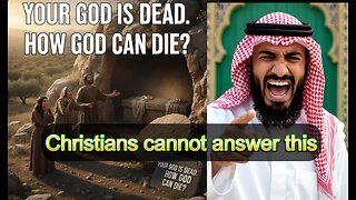 Christians cannot answer this question from Muslims