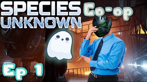 Species: Unknown Co Op EP 1 :When Your Co-Op Partner Explodes Mid-Game !