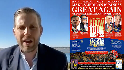 Eric Trump | Eric Trump Interview w/ Clay Clark About GOD, COUNTRY, His Childhood & Work Ethic+ Join Eric & Kiyosaki At Clay Clark's March 6-7 2024 Business Growth Workshop In Tulsa, OK + 77 Tickets Remain