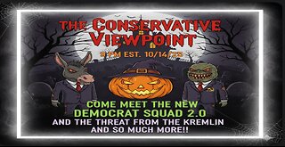 LIVE TONIGHT AT 9PM ON THE CONSERVATIVE VIEWPOINT: THE DEMOCRATS NEW SQUAD 2.0