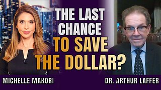 The Dollar Is ‘Unhinged Paper Currency’, But We Can Still Save It | Arthur Laffer & Michelle Makori