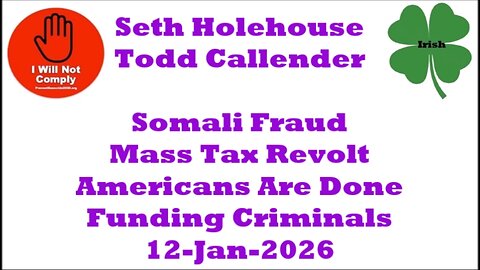 Seth Holehouse Todd Callender Somali Fraud Sparks Mass Tax Revolt Americans Are Done 12-Jan-2026