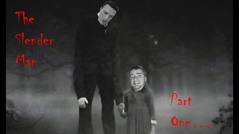 The Slenderman Deep Dive: Part 1