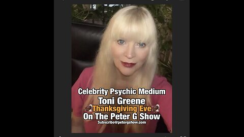 Talking Turkey With Psychic Medium Toni Greene, On The Peter G Show. Nov 26, 2025. Show #315