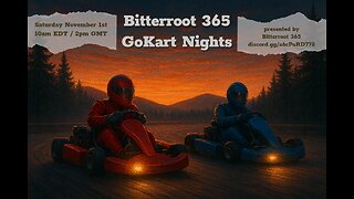 Shoutcasting BITTERROOT GOKART 500 Night race! Sponsored by Bitterroot 365