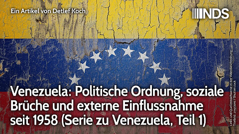 Venezuela: Politische Ordnung, soziale Brüche und externe Einflussnahme seit 1958 (Serie Teil 1)