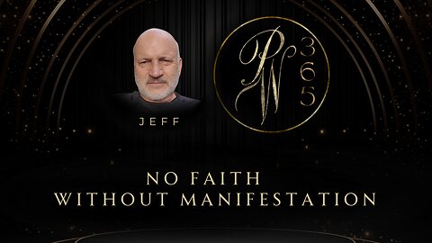 No Faith Without Manifestation