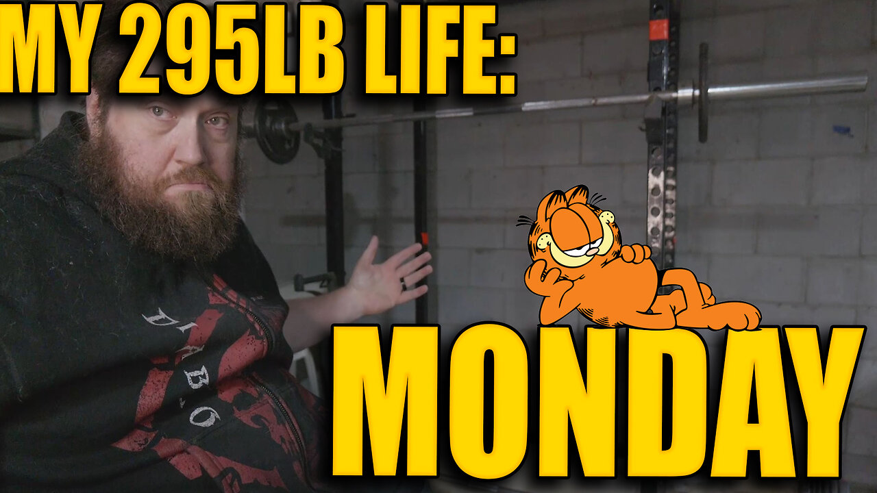 Monday Got Me Like- My 295LB life: ep 44