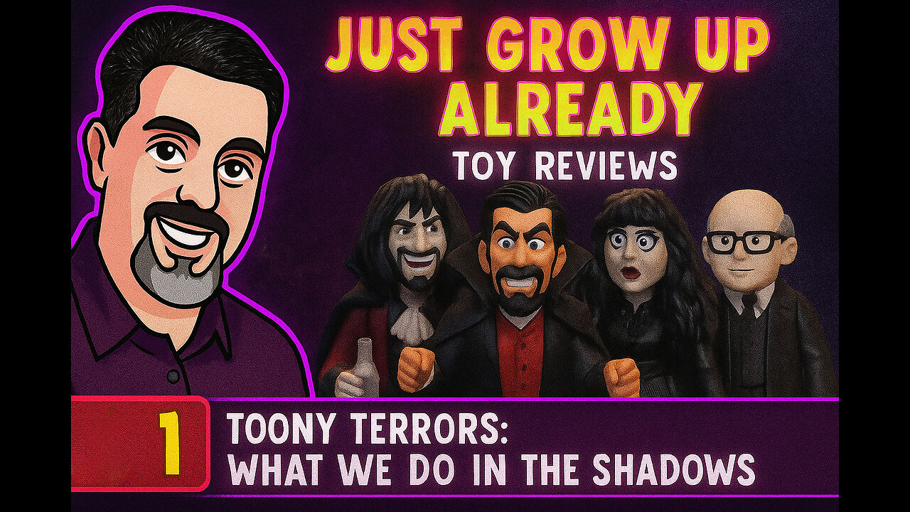 Just Grow Up Already Ep. 1: Unboxing the New NECA “What We Do in the Shadows” Toony Terrors Series 🦇